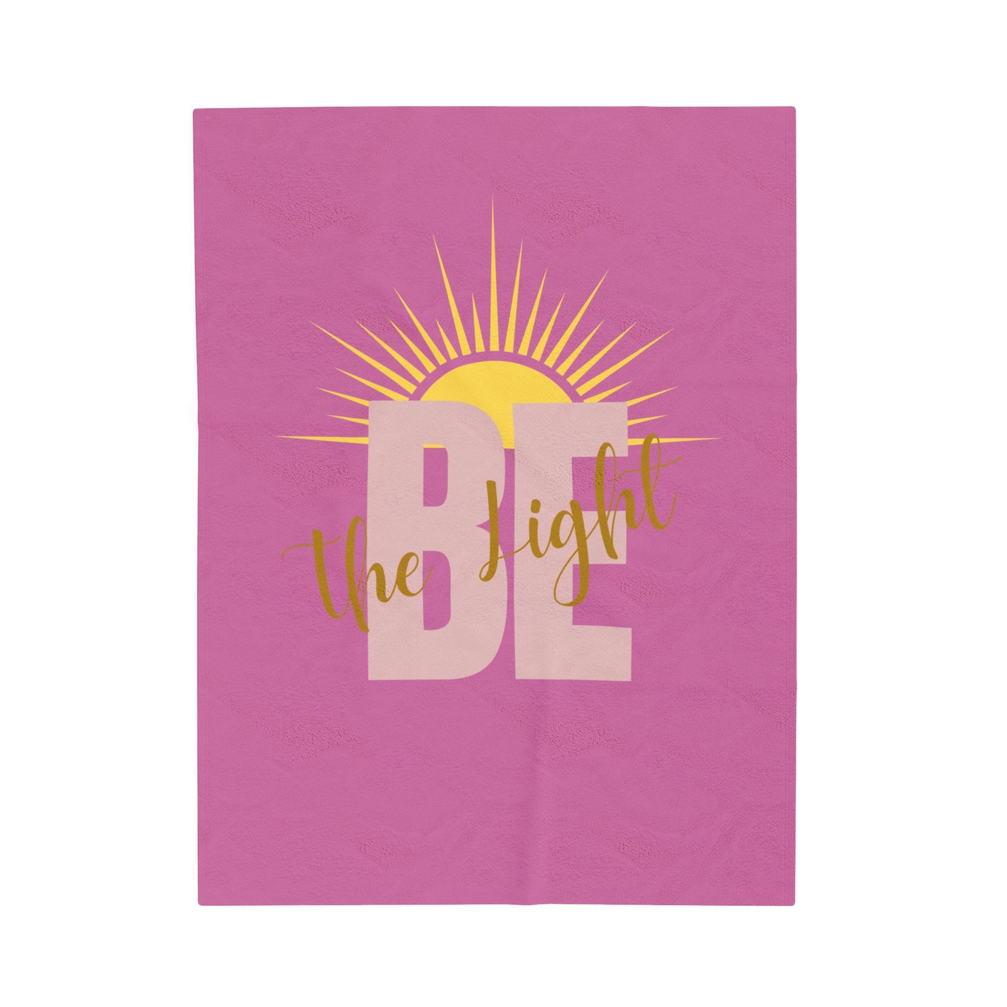 Be The Light- plush  blanket